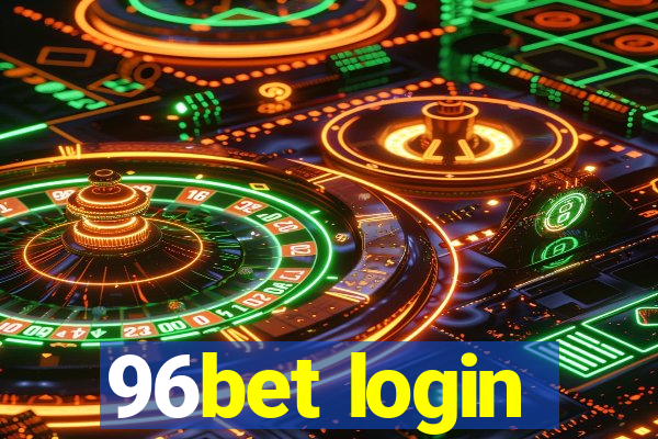 96bet login